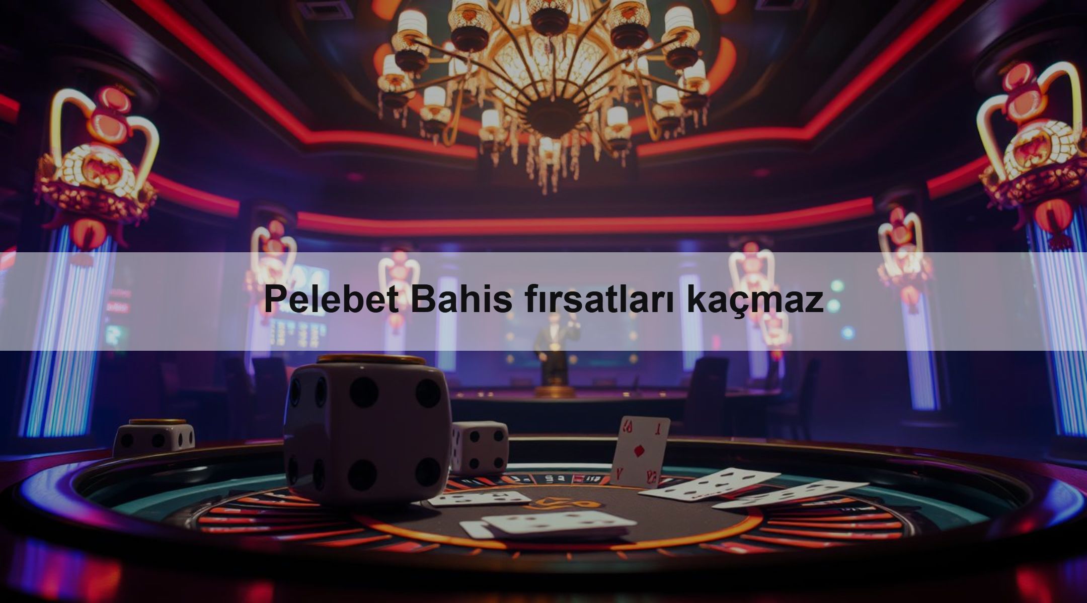 Pelebet Bahis fırsatları kaçmaz
