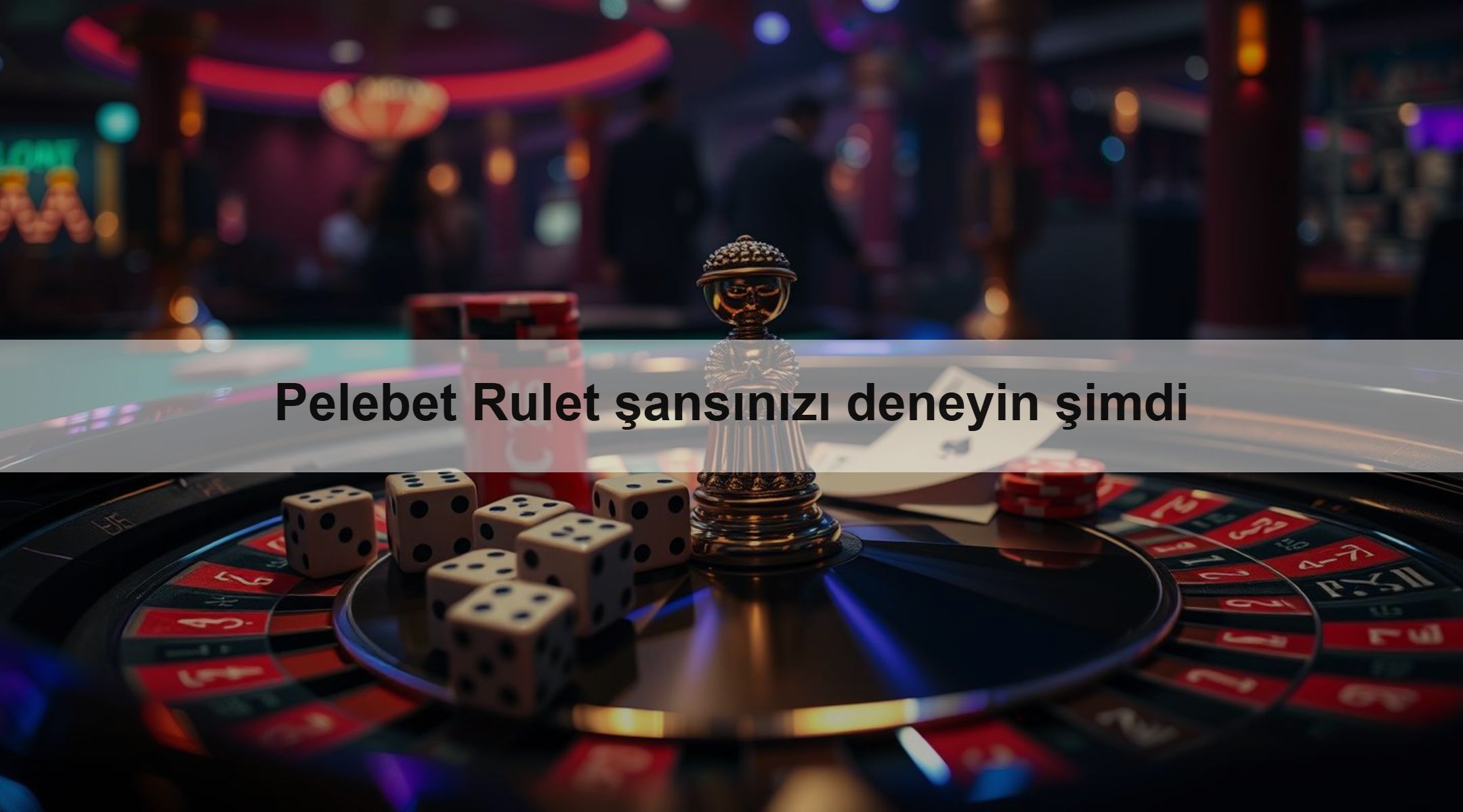 Pelebet Rulet şansınızı deneyin şimdi
